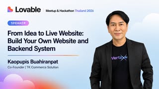 Lovable Meetup & Hackathon Thailand 2026 — From Idea to Live Website: Build Your Own Website and Backend System ภาพที่ 3